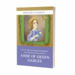 Lucy Maud Montgomery: ANNE OF GREEN GABLES Lucy Maud Montgomery: ANNE OF GREEN GABLES