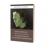 Mary Shelley: FRANKENSTEIN